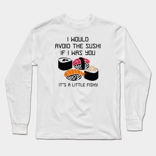 It’s A Little Fishy Long Sleeve T-Shirt